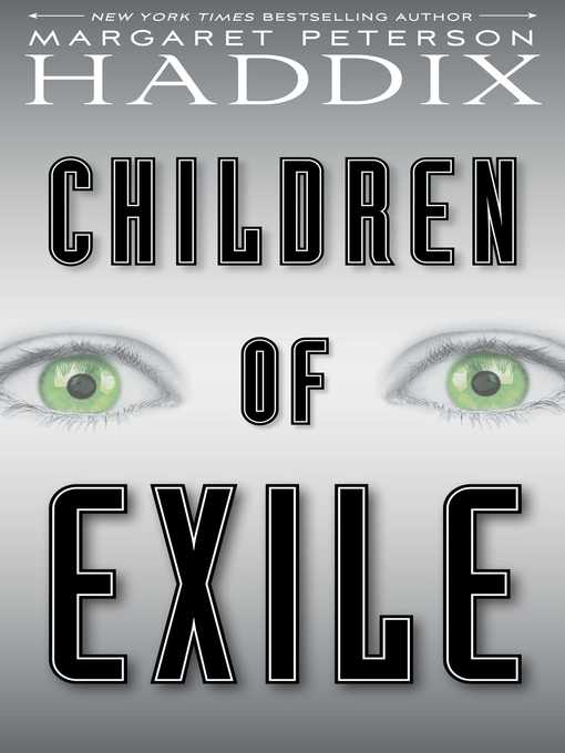 Title details for Children of Exile by Margaret Peterson Haddix - Wait list